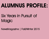 Six Years in Pursuit of Magic